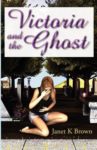 Victoria and the Ghost by Brown