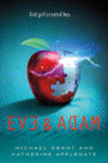 Eve and Adam by Katherine Applegate and Michael Grant