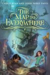 The Map to Everywhere by Carrie Ryan and John Parke Davis