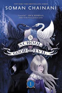 The School for Good and Evil by Soman Chainani cover shows a black swan on the left, white swan on the right above a school crest of blue and white. In the lower foreground, a girl with short black hair faces left and a girl with white blonde hair looks at the camera.