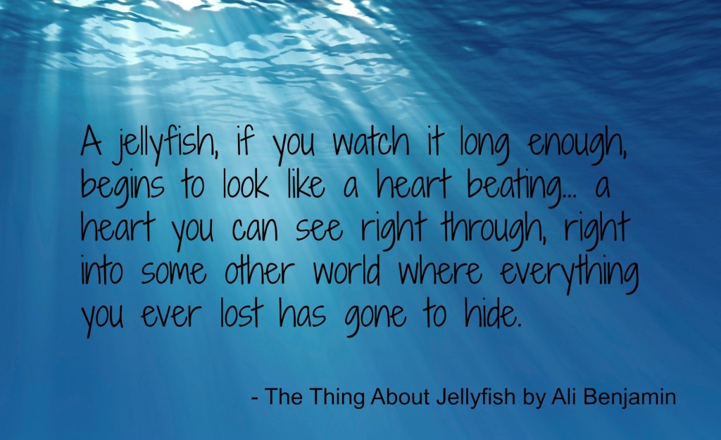 thing-about-jellyfish-quote