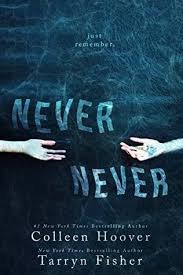 Never Never (Part 1) by Colleen Hoover and Tarryn Fisher