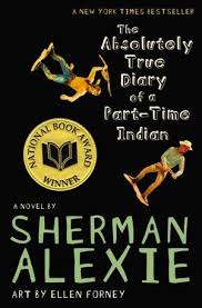 Absolutely True Diary of a Part-Time Indian by Sherman Alexie