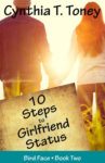 10 Steps to Girlfriend Status by Cynthia Toney