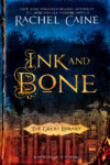Ink and Bone by Rachel Caine