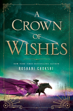 A Crown of Wishes by Roshani Chokshi