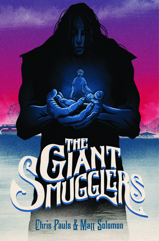 The Giant Smugglers by Chris Pauls and Matt Solomon