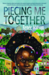 Piecing Me Together by Renee Watson