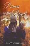 Dawn on the Road by Lea Waterhouse