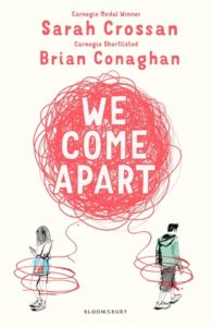 We Come Apart by Sarah Crossan and Brian Conaghan