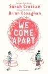 We Come Apart by Sarah Crossan and Brian Conaghan