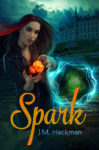 Spark by J M Hackman