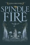 Spindle Fire by Lexa Hillyer