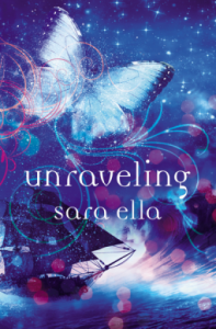 Unraveling by Sara Ella