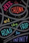Jess Chunk and the Road Trip to Infinity