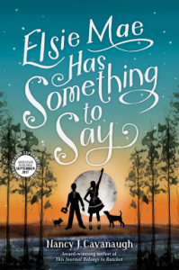 Elsie May Has Something to Say by Nancy Cavanaugh