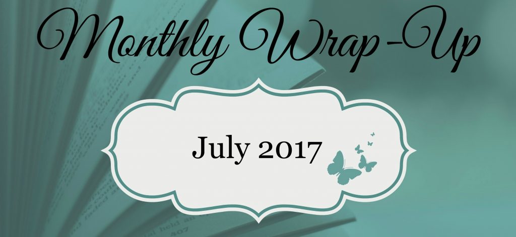 July 2017 Monthly Wrap-Up