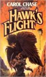 Hawk's Flight by Carol Chase