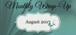 August 2017 Monthly Wrap-Up