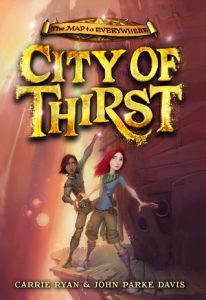 City of Thirst by Carrie Ryan and John Parke Davis