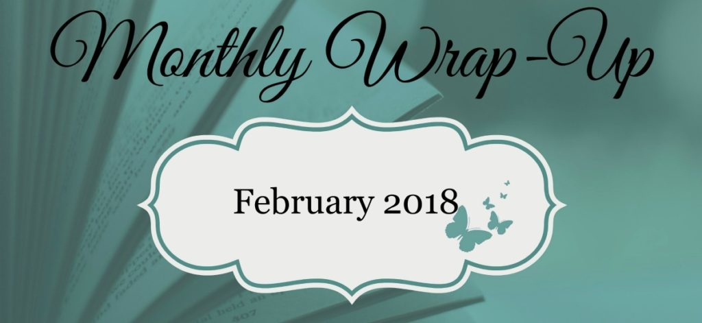 February 2018 Monthly Wrap-Up