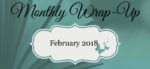 February 2018 Monthly Wrap-Up