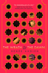The Wrath and the Dawn by Renée Ahdieh