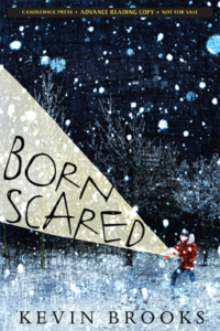Born Scared by Kevin Brooks