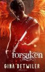 Forsaken by Gina Detwiler