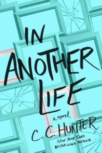 In Another Life by C.C. Hunter