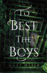 To Best the Boys by Mary Weber