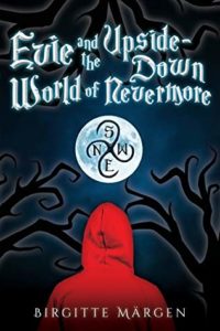 Evie and the Upside Down World of Nevermore