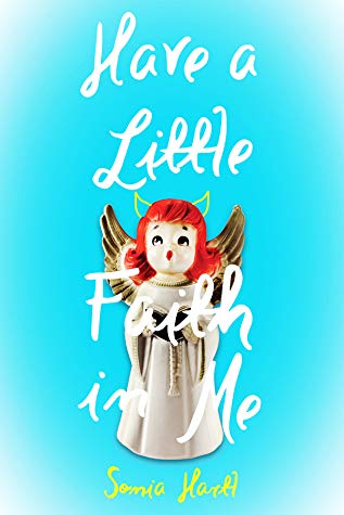 Have a Little Faith In Me by Sonia Hartl
