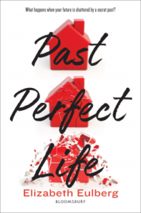 Past Perfect Life by Elizabeth Eulberg cover shows three red houses in a vertical line, the top intact, second beginning to crumble and the third breaking apart.