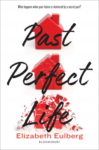 Past Perfect Life by Elizabeth Eulberg cover shows three red houses in a vertical line, the top intact, second beginning to crumble and the third breaking apart.