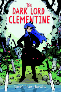 The Dark Lord Clementine by Sarah Jean Horwitz