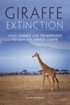 Giraffe Extinction by Tanya Anderson