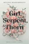 Girl Serpent Thorn by Melissa Bashardoust