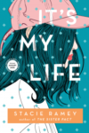 It's My Life by Stacie Ramey