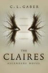 The Claires by C L Gaber