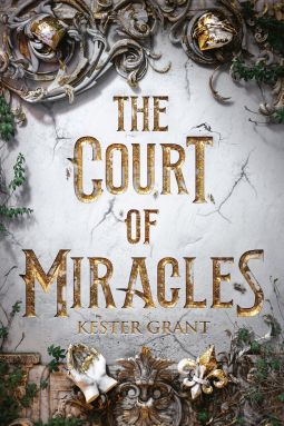 Court of Miracles by Kester Grant