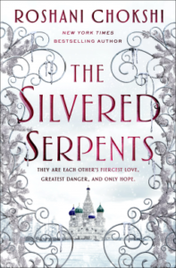The Silvered Serpents by Roshani Chokshi