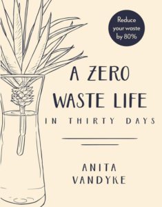 Zero Waste Life by Anita Vandyke