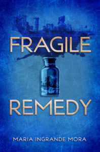 Fragile Remedy by Maria Ingrande Mora