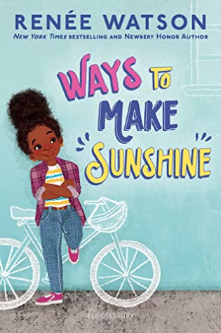 Ways to Make Sunshine by Renee Watson