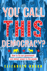 You Call This Democracy by Elizabeth Rusch