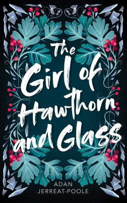 The Girl of Hawthorn and Glass