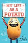 My Life as a Potato by Arianne Costner