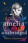 amelia unabridged ashley schumacher