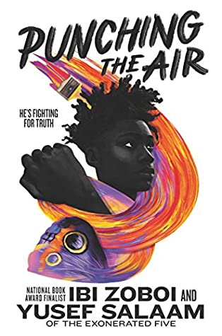 Punching the Air by Ibi Zoboi and Yusef Salaam